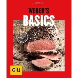 Weber's Basics Grillbuch von Jamie Purviance